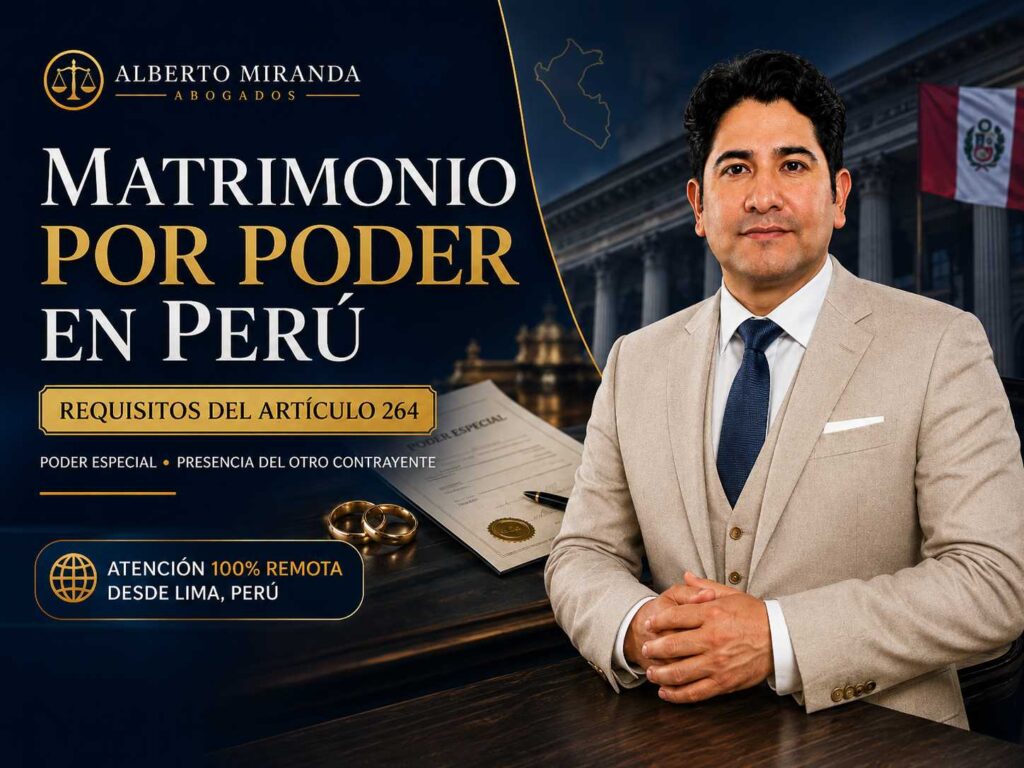 Dr. Alberto Miranda sobre matrimonio por poder en Perú y requisitos del artículo 264 del Código Civil.
