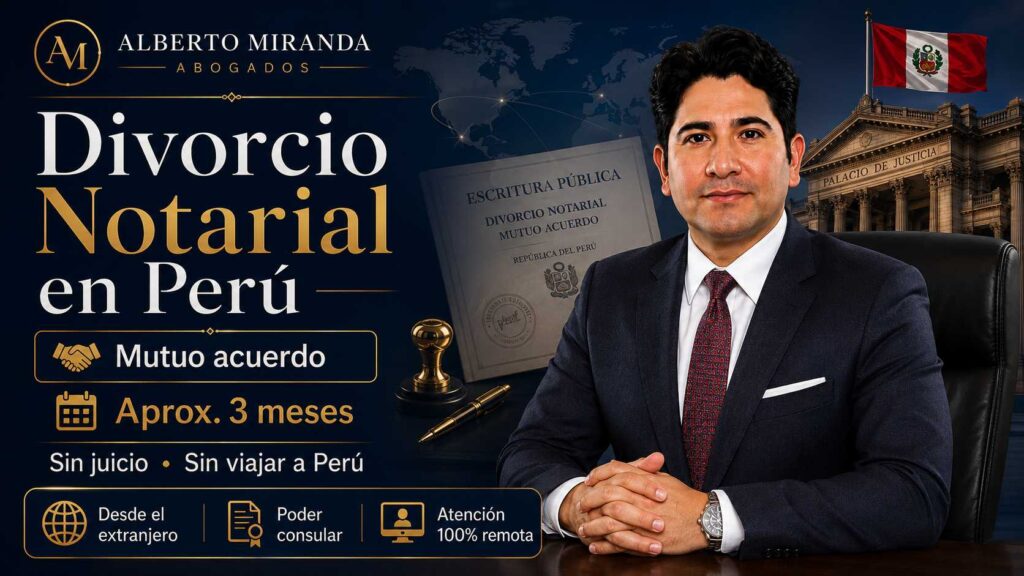 Dr. Alberto Miranda sobre divorcio notarial en Perú por mutuo acuerdo, aprox. tres meses y atención desde el extranjero.