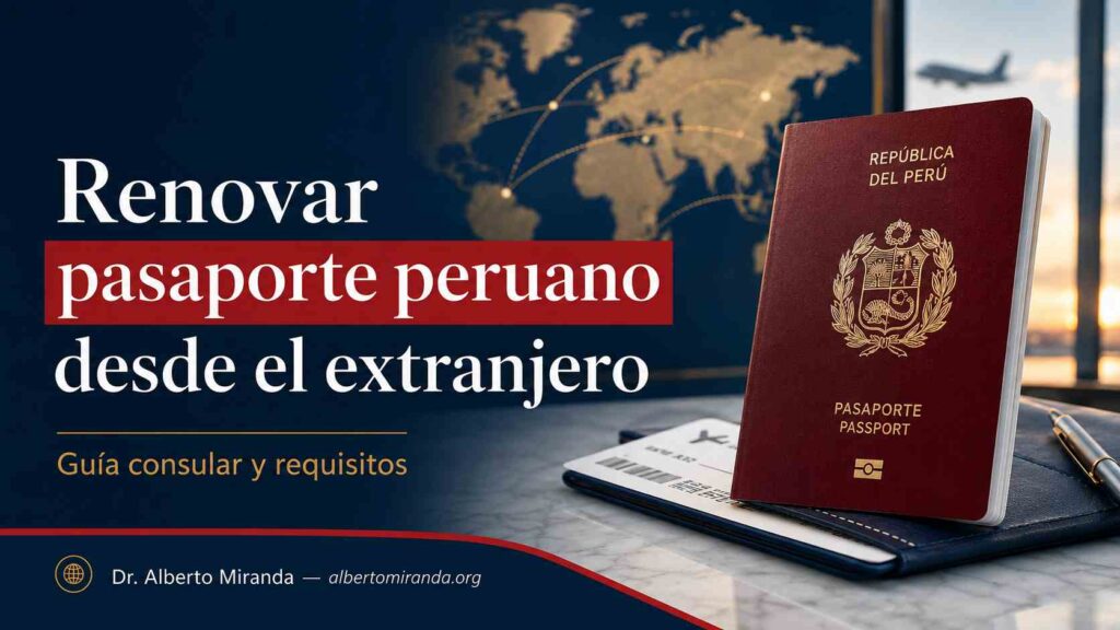 Renovar pasaporte peruano desde el extranjero con guía consular y requisitos