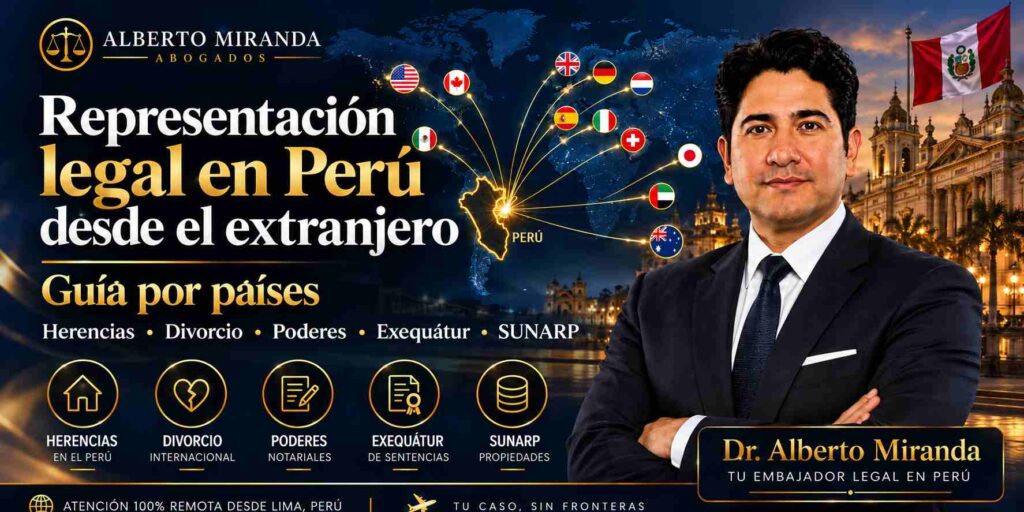 Dr. Alberto Miranda, abogado peruano especializado en representar a peruanos en el extranjero y gestionar trámites legales en Perú sin necesidad de viajar