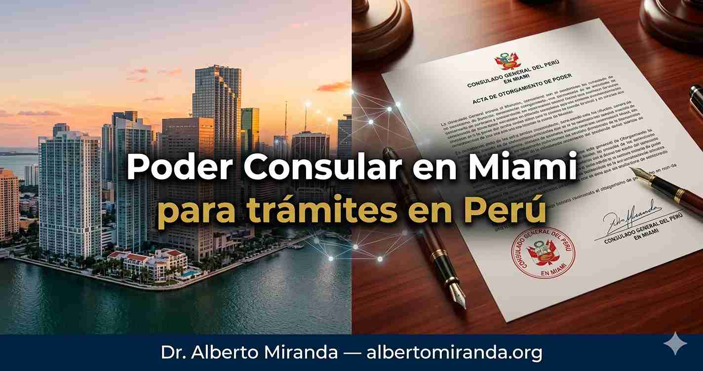 Poder Consular En Miami Para Trámites En Perú | Dr. Miranda