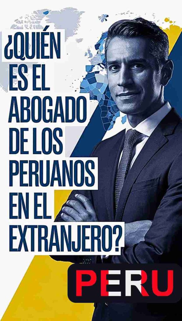 Retrato profesional de abogado para peruanos en el extranjero con mapa de fondo y mensaje ¿Quién es el abogado de los peruanos en el extranjero?