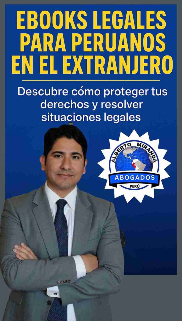 Ebooks legales para peruanos en el extranjero con asesoría legal de Alberto Miranda, abogado en Perú.