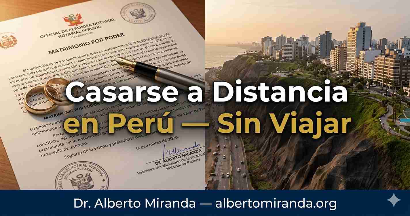 Casarse A Distancia En Perú Por Poder Consular - Dr. Miranda
