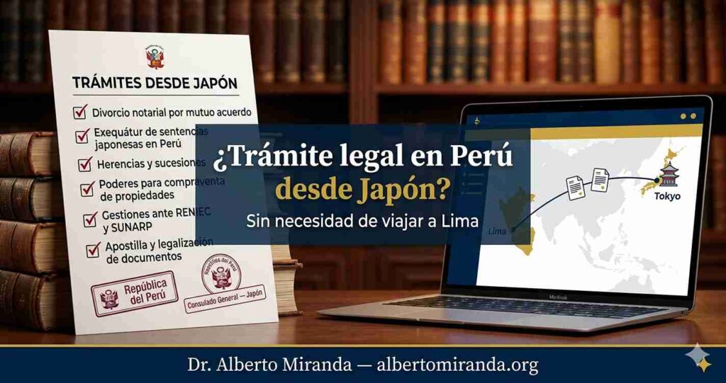 Checklist de trámites legales en Perú con conexión visual entre Japón y Lima — Dr. Alberto Miranda, abogado peruano especializado en gestión remota desde Japón