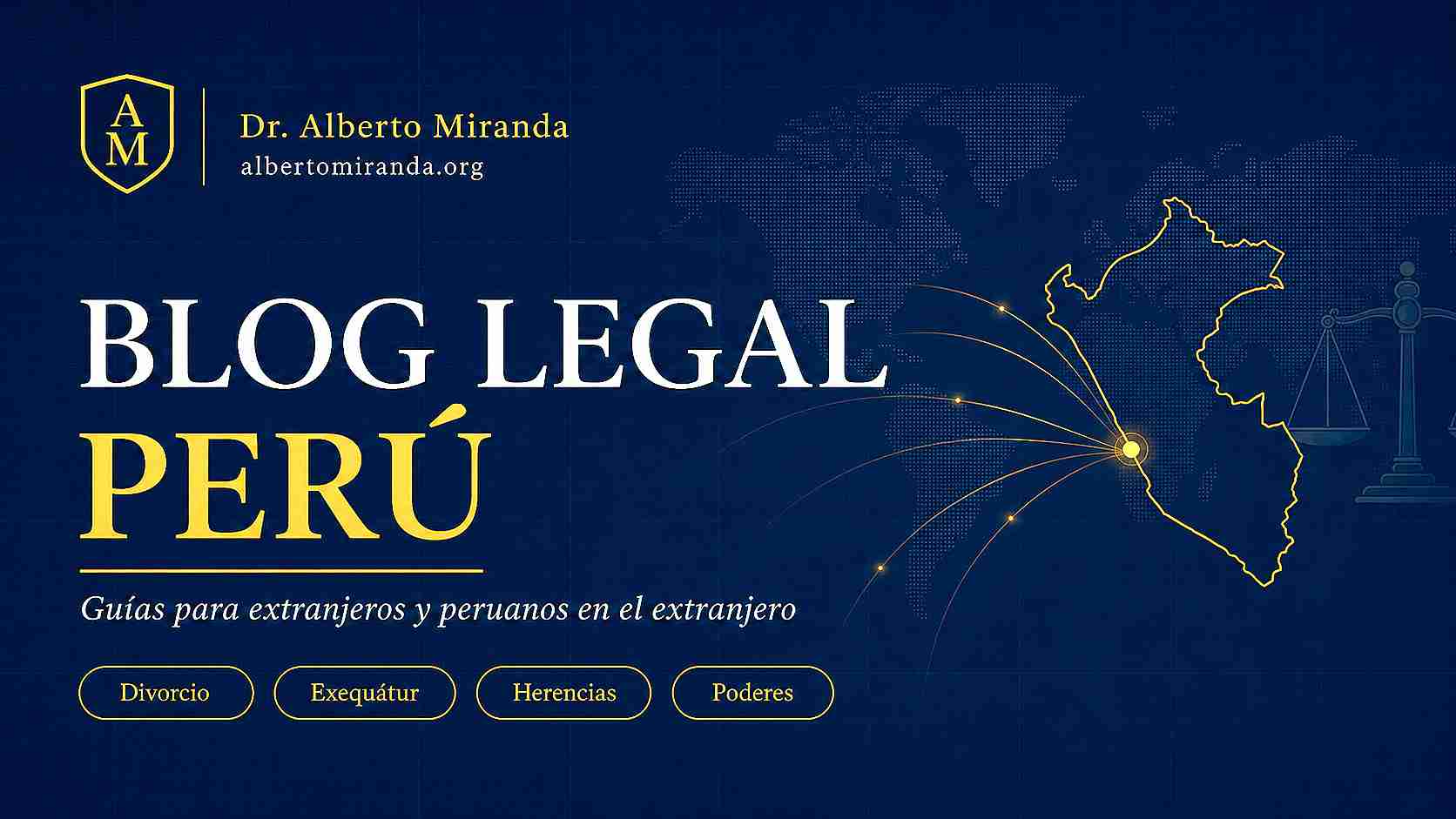 Blog Legal Perú del Dr. Alberto Miranda para extranjeros y peruanos en el exterior