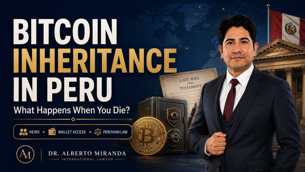 Dr. Alberto Miranda on Bitcoin inheritance in Peru, heirs, wallet access and Peruvian law.