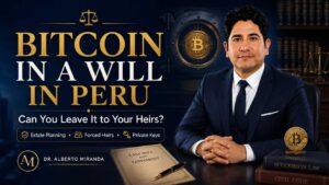 Dr. Alberto Miranda on Bitcoin in a will in Peru, estate planning, heirs and private keys.