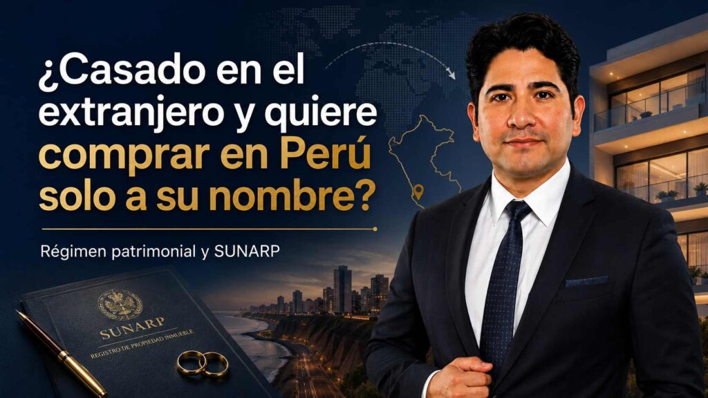 Dr. Alberto Miranda junto a una propiedad en Perú en imagen sobre régimen patrimonial y compra de inmueble estando casado en el extranjero