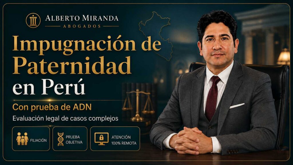 Dr. Alberto Miranda sobre impugnación de paternidad en Perú con prueba de ADN