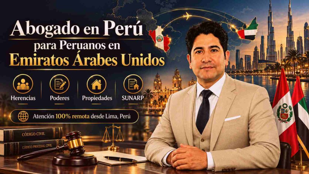 Dr. Alberto Miranda, abogado en Perú para peruanos en Emiratos Árabes Unidos, con atención 100% remota desde Lima, Perú, para herencias, poderes, propiedades y SUNARP.