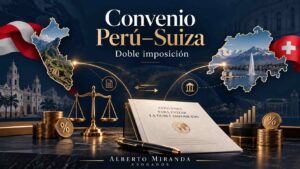 Convenio para evitar la doble imposición entre Perú y Suiza, con representación visual de ambos países, tributación internacional y Alberto Miranda Abogados