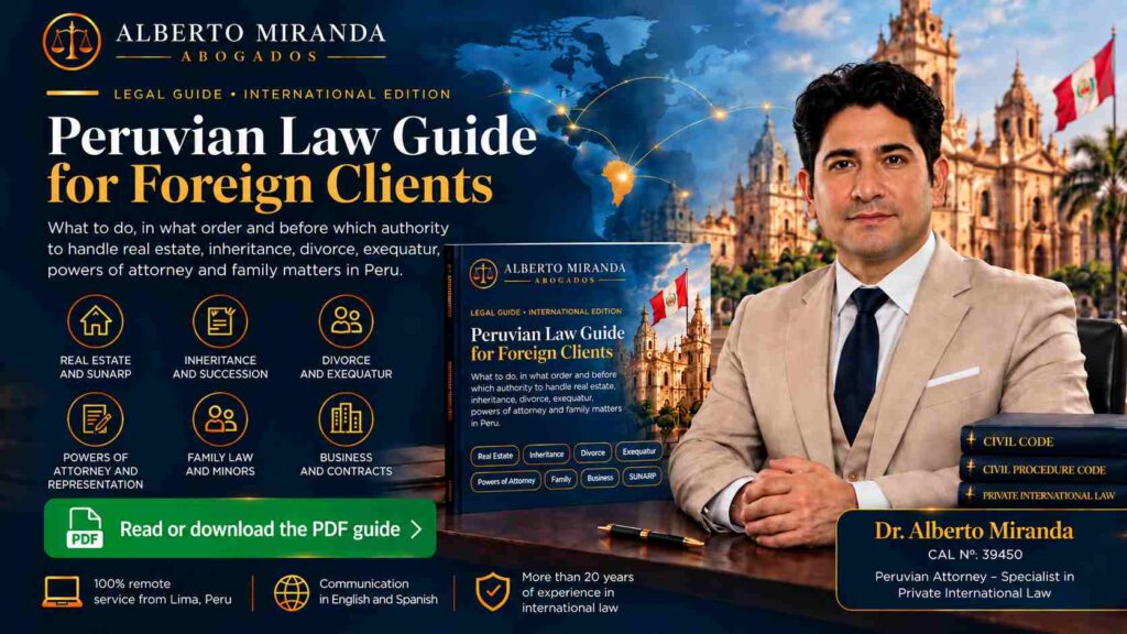 Peruvian Law Guide for Foreign Clients by Dr. Alberto Miranda, featuring legal services in Peru for real estate, inheritance, divorce, exequatur, powers of attorney, family and business matters